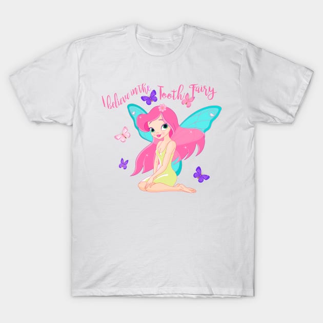 I believe in the tooth fairy T-Shirt by MGphotoart